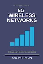 An Introduction to 5G Wireless Networks