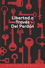 Libertad a Través Del Perdón