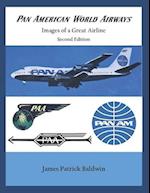 Pan American World Airways - Images of a Great Airline Second Edition