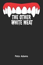 The Other White Meat