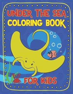 Under the Sea Coloring Book for Kids