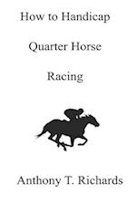 How to Handicap Quarter Horse Racing