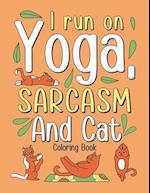 I Run on Yoga, Sarcasm and Cat