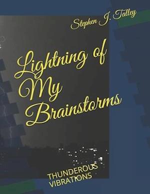 Lightning of My Brainstorms