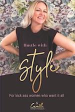 Hustle with style!: For kick-ass women who want it all 