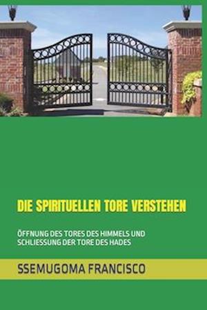 Die Spirituellen Tore Verstehen