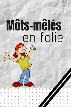 Môts-mêlés en folie