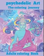 Psychedelic Art the coloring Journey