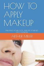 How to Apply Makeup