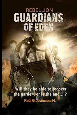 GUARDIANS OF EDEN: Will they be able to defend the garden or is the end...