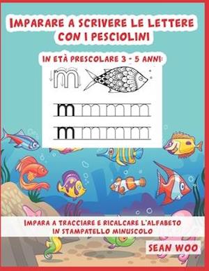 Imparare a scrivere le lettere con i pesciolini in età prescolare 3 - 5 anni