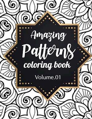 Amazing Patterns Coloring Book (Volume 1)