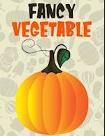 Fancy Vegetable: Awesome Kids Coloring Book 