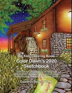 Big Kids Coloring Book: Color Dawn's 2020 Sketchbook: 50+ line-art illustrations, plus 36 bonus pages from the artist's most recent coloring books 