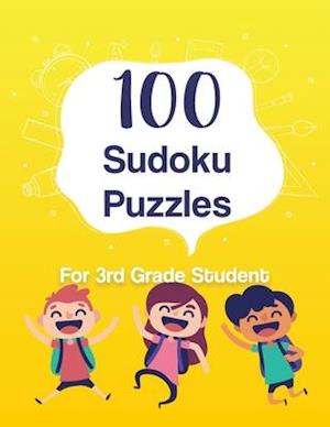 100 Sudoku Puzzles - for 3rd Grade Student