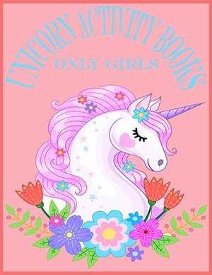 Unicorn Activity Books Only Girls