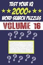 Test Your IQ: 2000+ Word Search Puzzles - Volume 16: 161 Pages Book Word Search Puzzles - Tons of Fun for your Brain! 