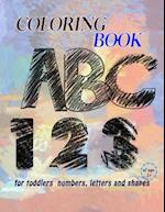 Coloring book for toddlers numbers, letters and shapes