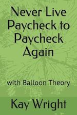 Never Live Paycheck to Paycheck Again