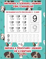 Imparare a scrivere i numeri con i cagnolini per bambini in età prescolare 3 - 5 anni