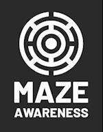 Maze Awareness