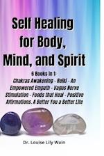 Self Healing for Body, Mind, and Spirit