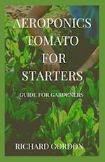 Aeroponics Tomato for Starters