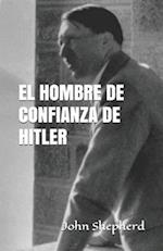 El Hombre de Confianza de Hitler