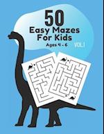 50 Easy Mazes Book for Kids Vol. 1 Age 4 - 6