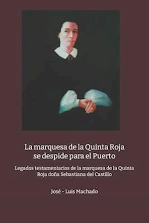 La marquesa de la Quinta Roja se despide para el Puerto