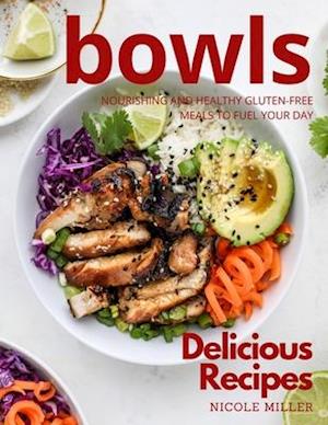 Delicious Bowls Recipes