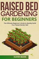 Raised Bed Gardening for Beginners