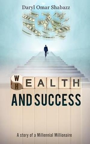 Wealth, Health and Success