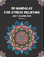 50 Mandalas for Stress Relieving Adult Coloring Book (Volume 1)