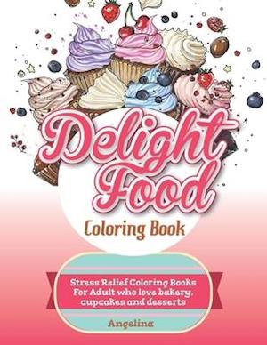 Delight Food Coloring Book