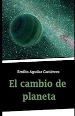 El cambio de planeta