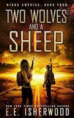 Two Wolves and a Sheep: A Post-Apocalyptic Survival Thriller 