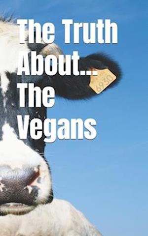 The Truth About... The Vegans