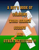 A Boys Book of Coloring, Word Search, Sudoku And Other Activities