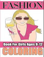 Fashion Coloring Book For Girls Ages 8-12