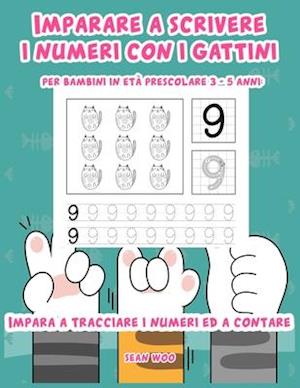 Imparare a scrivere i numeri con i gattini per bambini in età prescolare 3 - 5 anni