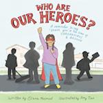 Who Are Our Heroes?