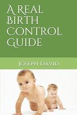 A Real Birth Control Guide