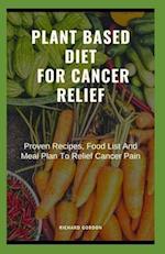 Plant Based Diet for Cancer Relief