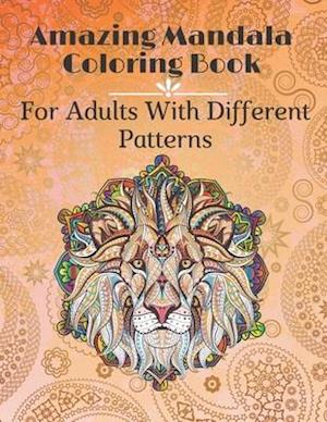 Amazing Mandala Coloring Book For Adults with different Patterns