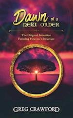 The Dawn of the New Order: The Original Intention for Heavens Structure 