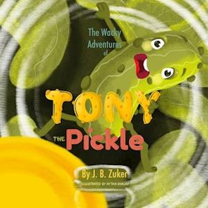 The Wacky Adventures of Tony The Pickle