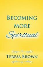 Becoming More Spiritual