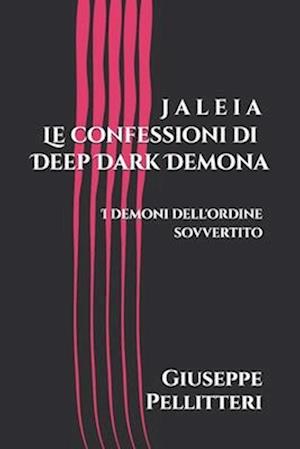 J a l e i a - Le confessioni di Deep Dark Demona