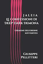 J a l e i a - Le confessioni di Deep Dark Demona